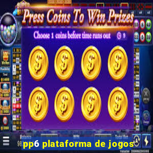 pp6 plataforma de jogos